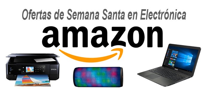 Ofertas de Semana Santa en Electrónica de Amazon